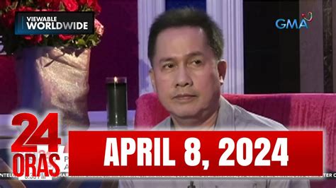 24 Oras Express: April 8, 2024 [HD] .